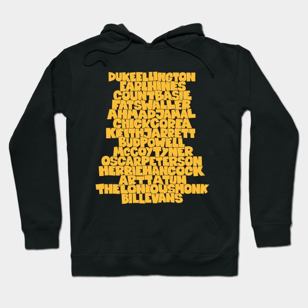 Jazz Legends in Type: The Jazz Pianists Hoodie by Boogosh